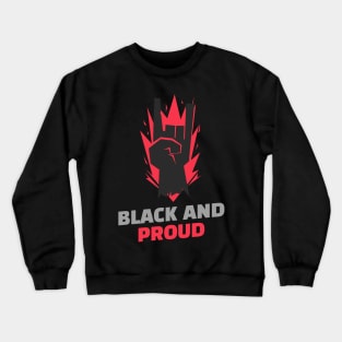 Black and Proud Crewneck Sweatshirt